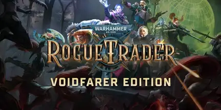 WARHAMMER 40000 ROGUE TRADER VOIDFARER EDITION V1.1.31.465-GOG