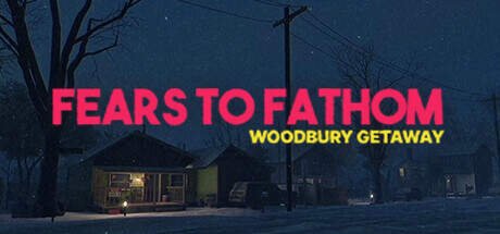 Fears to Fathom Woodbury Getaway-Torrent-Download